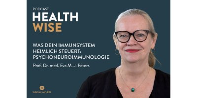 Was dein Immunsystem heimlich steuert: Psychoneuroimmunologie mit Prof. Dr. Dr. Eva Peters