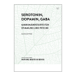Serotonin, Dopamin, GABA