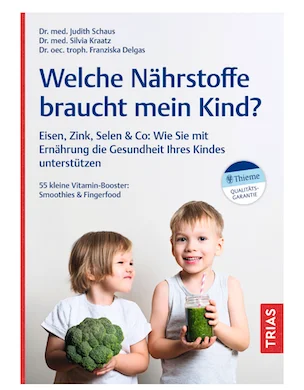 Buch: Welche Nährstoffe braucht mein Kind? Buch: Welche Nährstoffe braucht mein Kind?