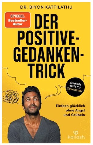 Buch: Der Positive-Gedanken-Trick Buch: Der Positive-Gedanken-Trick