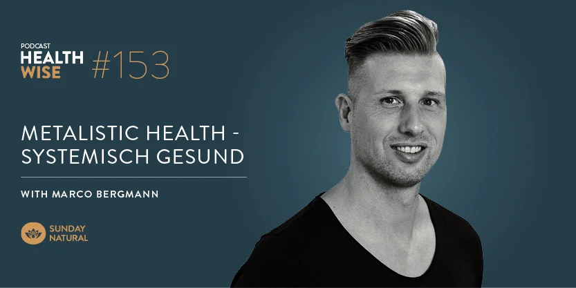 Informationen zur Podcastfolge Nr. 153 Metalistic Health - Systemisch gesund