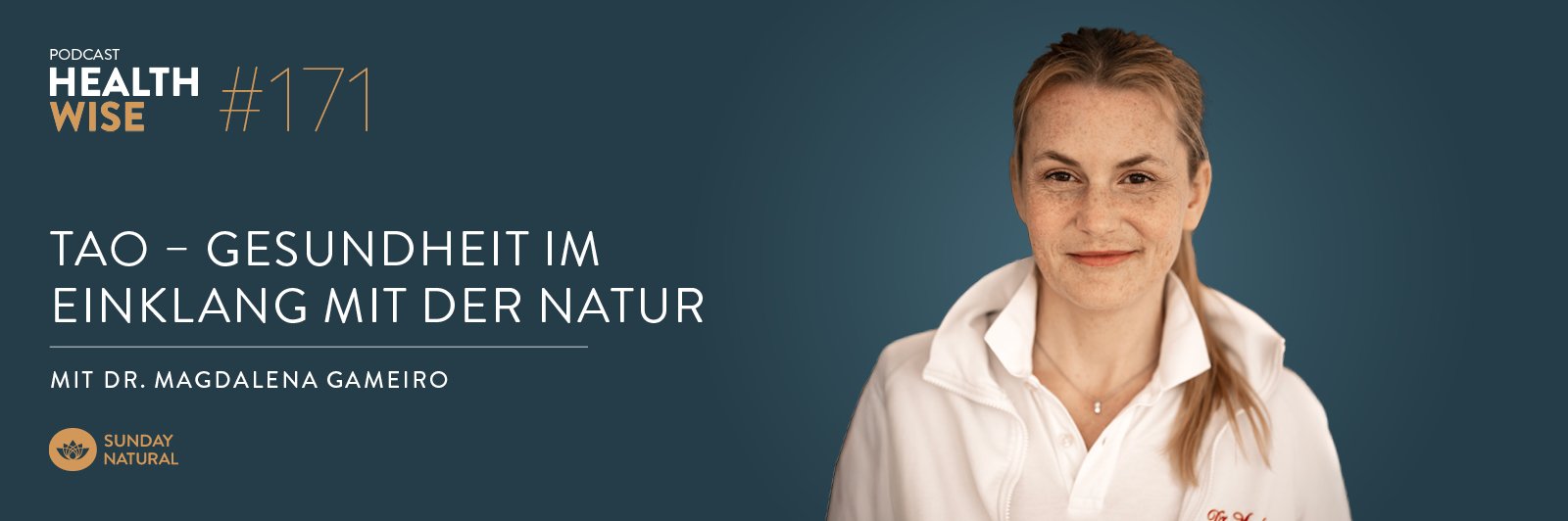 Informationen zur Podcastfolge Nr. 171 TAO &ndash; Gesundheit im Einklang mit der Natur. Mit Dr. Magdalena Gameiro