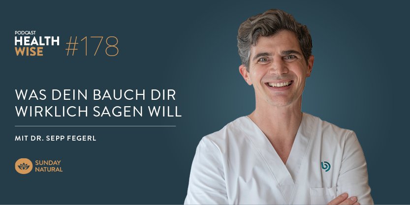 Informationen zur Podcastfolge Nr. 178 Was dein Bauch dir wirklich sagen will. Mit Dr. Sepp Fegerl