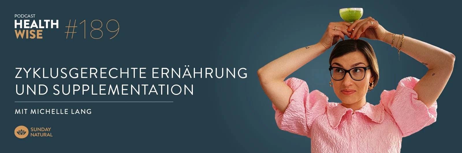 Informationen zur Podcastfolge Nr. 189 Zyklusgerechte Ernährung und Supplementation. Mit Michelle Lang Informationen zur Podcastfolge Nr. 189 Zyklusgerechte Ernährung und Supplementation. Mit Michelle Lang