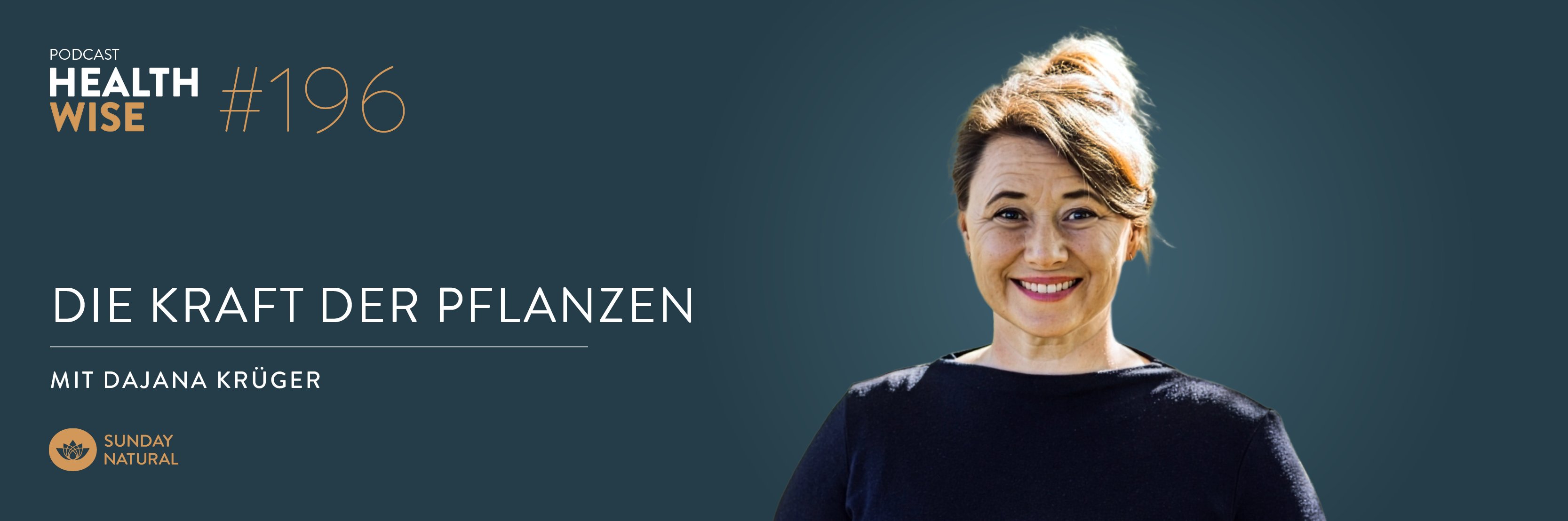 Informationen zur Podcastfolge Nr. 196 Diese Pflanzen k&ouml;nnen deinen Alltag ver&auml;ndern: Phytotherapie mit Dajana Kr&uuml;ger