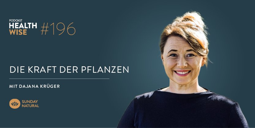 Informationen zur Podcastfolge Nr. 196 Diese Pflanzen k&ouml;nnen deinen Alltag ver&auml;ndern: Phytotherapie mit Dajana Kr&uuml;ger