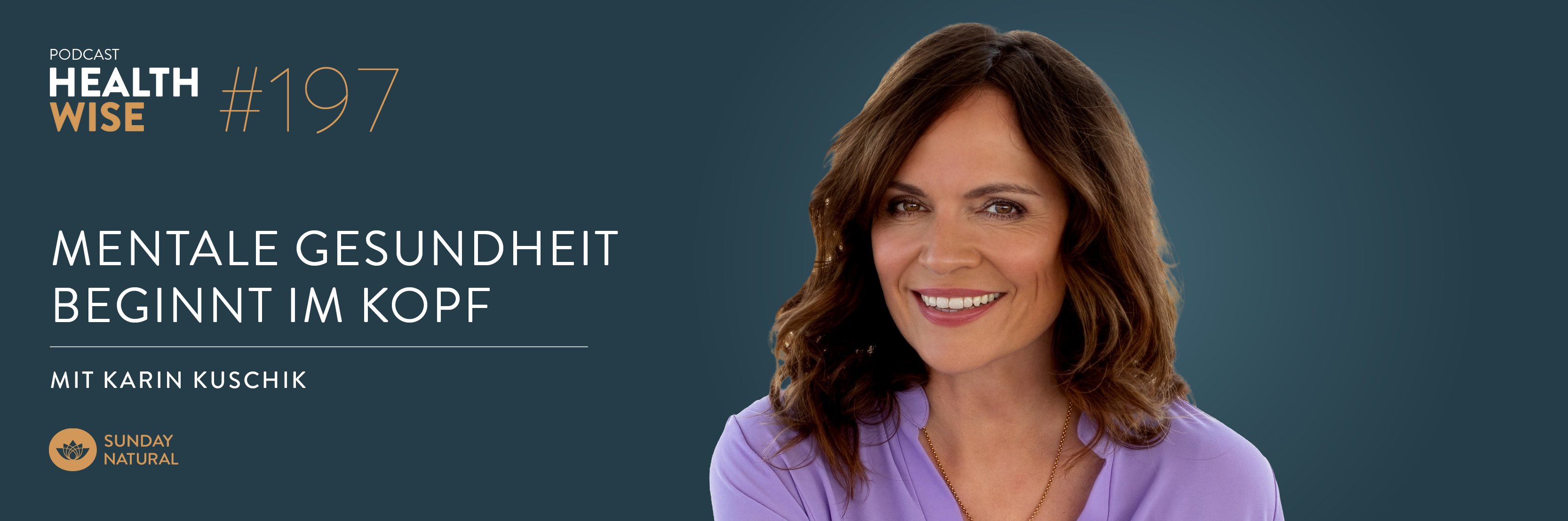 Podcastfolge 197 Mentale Gesundheit beginnt im Kopf. Mit Karin Kuschik Podcastfolge 197 Mentale Gesundheit beginnt im Kopf. Mit Karin Kuschik