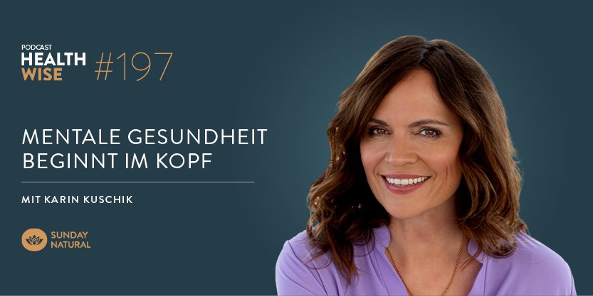Podcastfolge 197 Mentale Gesundheit beginnt im Kopf. Mit Karin Kuschik Podcastfolge 197 Mentale Gesundheit beginnt im Kopf. Mit Karin Kuschik