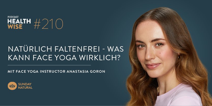 Informationen zur Podcastfolge Nr. 210 Face Yoga: Sch&ouml;nheit beginnt unter der Haut mit Anastasia Goron