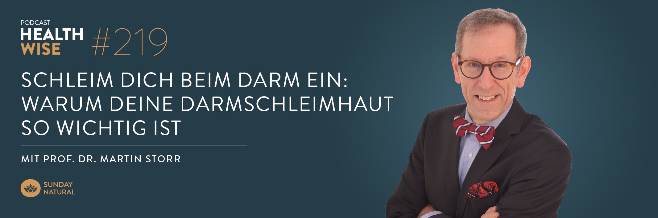 Podcastfolge Nr. 219 Schleim dich beim Darm ein: Warum deine Darmschleimhaut so wichtig ist. Mit Prof. Dr. Martin Storr