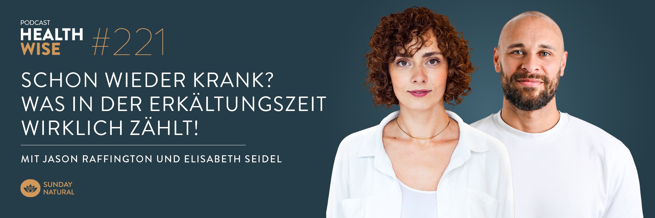 Podcastfolge Nr. 221 Schon wieder krank? Was in der Erkältungszeit wirklich zählt! Mit Jason Raffington und Elisabeth Seidel Podcastfolge Nr. 221 Schon wieder krank? Was in der Erkältungszeit wirklich zählt! Mit Jason Raffington und Elisabeth Seidel