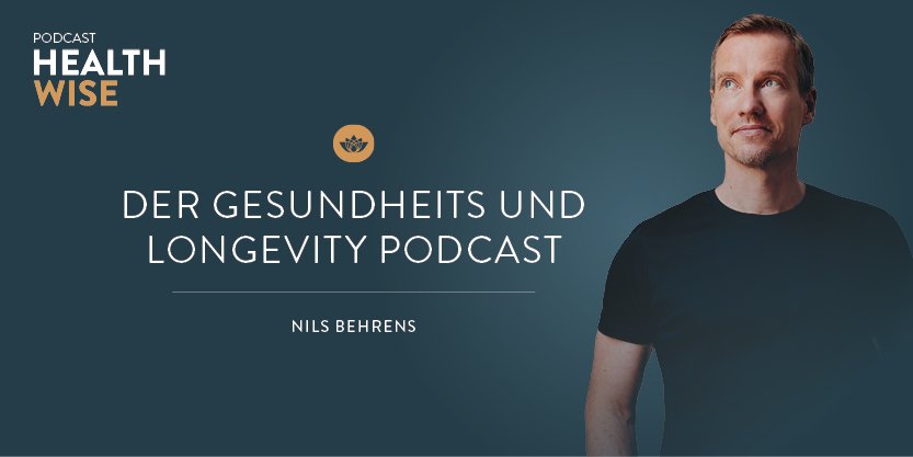 "Healthwise Podcast" der Gesundheits- und Longevitypodcast von Sunday Natural mit Nils Behrens "Healthwise Podcast" der Gesundheits- und Longevitypodcast von Sunday Natural mit Nils Behrens