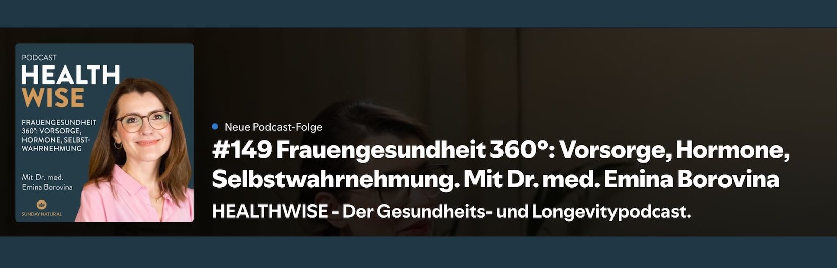 Informationen zur Podcastfolge Nr. 149 Frauengesundheit 360&deg;: Vorsorge, Hormone, Selbstwahrnehmung. Mit Dr. med. Emina Borovina