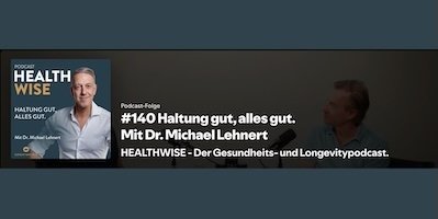 Informationen zur Podcastfolge Nr. 140 Haltung gut, alles gut. Mit Dr. Michael Lehnert