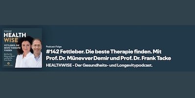 Informationen zur Podcastfolge Nr. 142 Fettleber. Die beste Therapie finden. Mit Prof. Dr. Münevver Demir und Prof. Dr. Frank Tacke Informationen zur Podcastfolge Nr. 142 Fettleber. Die beste Therapie finden. Mit Prof. Dr. Münevver Demir und Prof. Dr. Frank Tacke