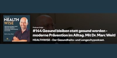 Informationen zur Podcastfolge Nr. 144 Gesund bleiben statt gesund werden - moderne Pr&auml;vention im Alltag. Mit Dr. Marc Weitl