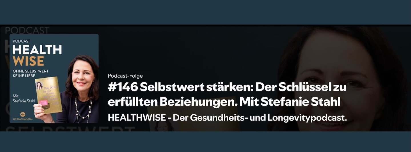 Podcastfolge 146 + Selbstwert stärken: Der Schlüssel zu erfüllten Beziehungen. Mit Stefanie Stahl Podcastfolge 146 + Selbstwert stärken: Der Schlüssel zu erfüllten Beziehungen. Mit Stefanie Stahl